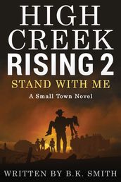 High Creek Rising 2: Stand With Me
