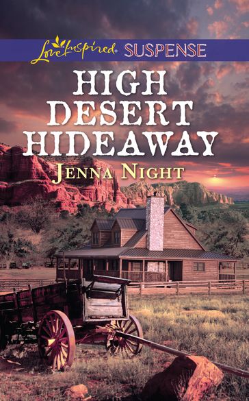 High Desert Hideaway (Mills & Boon Love Inspired Suspense) - Jenna Night