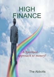 High Finance: A Spiritual Approach to Money!