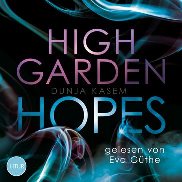 High Garden Hopes - Dunja Kasem