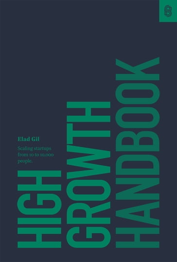 High Growth Handbook - Elad Gil