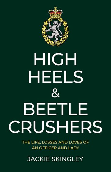 High Heels & Beetle Crushers - Jackie Skingley