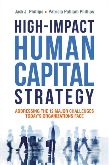 High-Impact Human Capital Strategy - Jack Phillips - Patricia Phillips