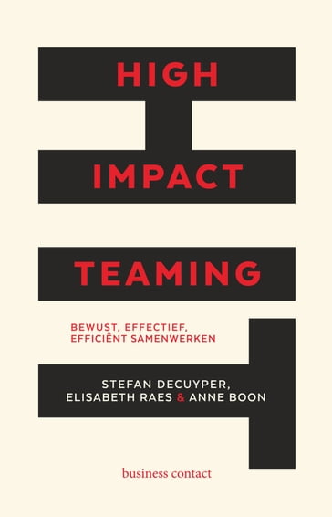 High Impact Teaming - Anne Boon - Elisabeth Raes - Stefan Decuyper