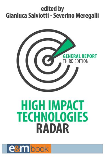 High Impact Technologies Radar - Third Ed. - Gianluca Salviotti - Severino Meregalli