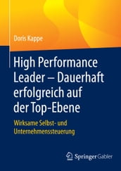 High Performance Leader  Dauerhaft erfolgreich auf der Top-Ebene