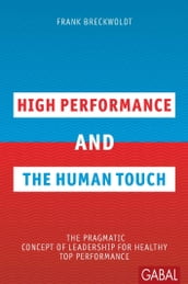 High Performance and the Human Touch