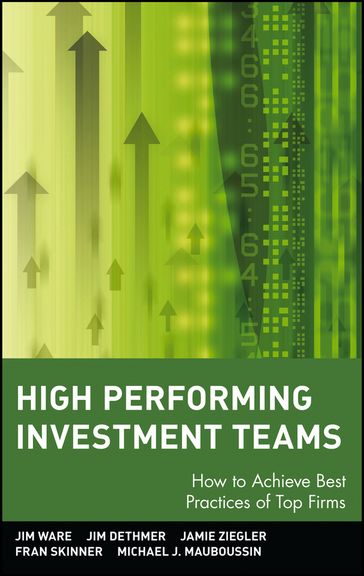 High Performing Investment Teams - Jim Ware - Jim Dethmer - Jamie Ziegler - Fran Skinner