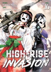 High-Rise Invasion Vol. 16
