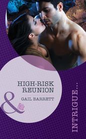 High-Risk Reunion (Stealth Knights, Book 1) (Mills & Boon Intrigue)