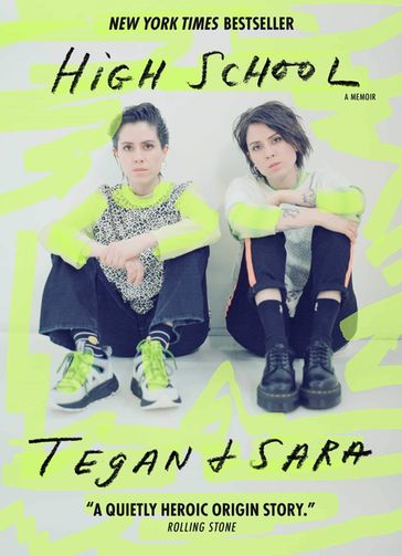 High School: A Memoir - Sara Quin - Tegan Quin