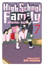 High School Family: Kokosei Kazoku, Vol. 7