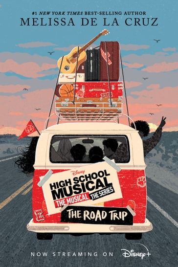 High School Musical: The Musical: The Series: The Road Trip - Melissa de la Cruz