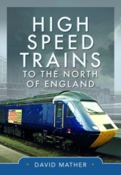 High Speed Trains to the North of England