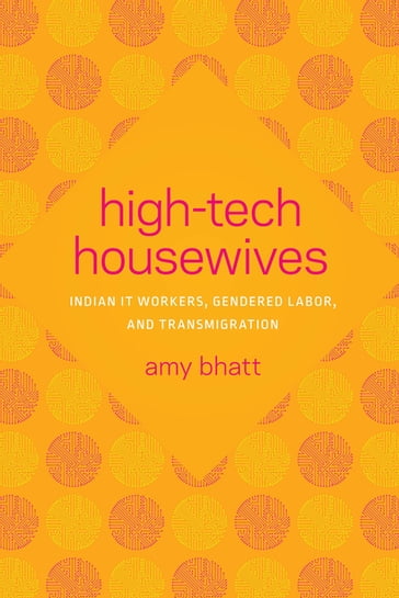 High-Tech Housewives - Amy Bhatt - Padma Kaimal - Anand A. Yang - K. Sivaramakrishnan