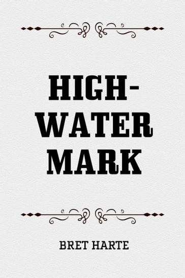 High-Water Mark - Bret Harte