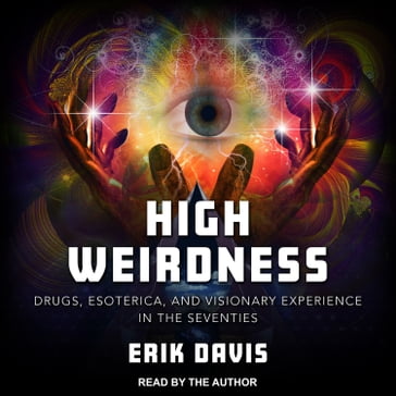 High Weirdness - Erik Davis
