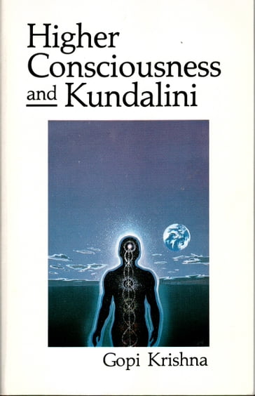 Higher Consciousness and Kundalini - Krishna Gopi