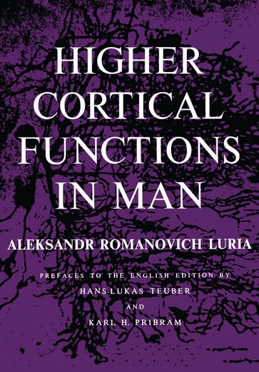 Higher Cortical Functions in Man - Aleksandr Romanovich Luria