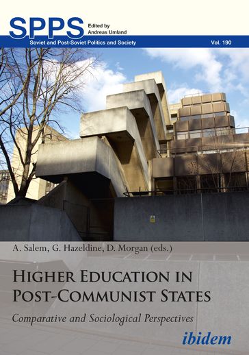 Higher Education in Post-Communist States - A. Salem - Andreas Umland - Attila Melegh - David Morgan - Emese Baranyi - Gary Hazeldine - Joseph Backhouse-Barber - Marine Vekua - Olga Suprun - Piers von Berg - Robert Ferguson - Rudolf Piroch - Sabina Csanova - Tom Driver - Zoltan Ginelli