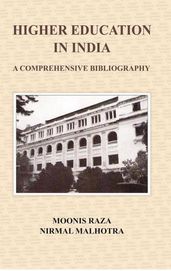 Higher Education In India A Comprehensive Bibliography