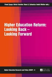Higher Education Reform: Looking Back Looking Forward