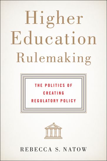 Higher Education Rulemaking - Rebecca S. Natow