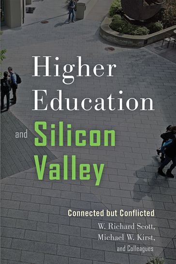 Higher Education and Silicon Valley - Michael W. Kirst - W. Richard Scott