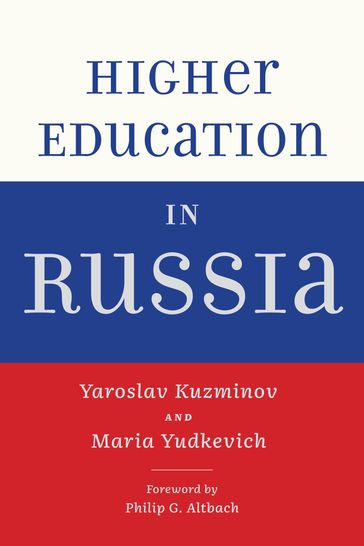 Higher Education in Russia - Yaroslav Kuzminov - Maria Yudkevich