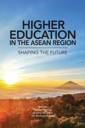 Higher Education in the Asean Region: Shaping the Future