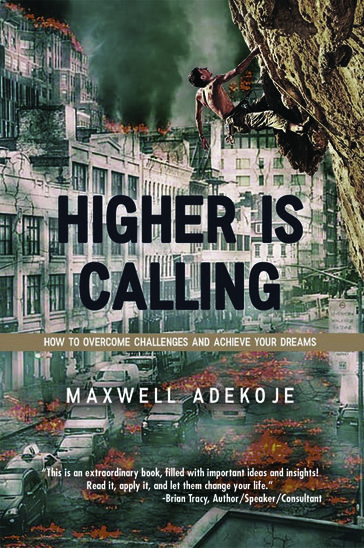 Higher Is Calling - Maxwell Adekoje