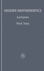Higher Mathematics, Lectures Part Two