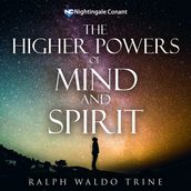Higher Powers of Mind and Spirit, The