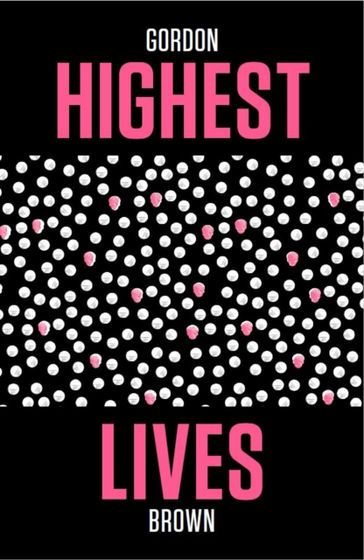 Highest Lives - Gordon Brown