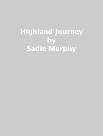 Highland Journey - Sadie Murphy