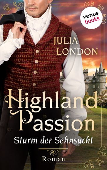 Highland Passion - Sturm der Sehnsucht: Der Lockhart-Clan Band 2 - Julia London