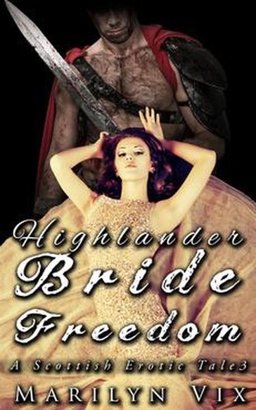Highlander Bride Freedom: Scottish Erotic Tales #3 - Lynda Belle