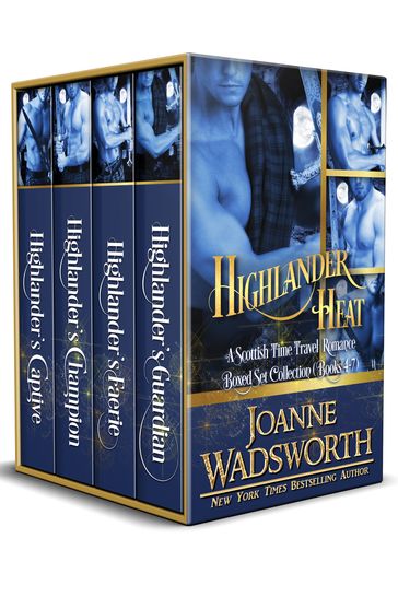 Highlander Heat: A Scottish Time Travel Romance Boxed Set Collection (Books 4-7) - Joanne Wadsworth