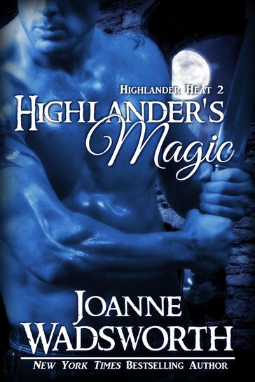 Highlander's Magic - Joanne Wadsworth