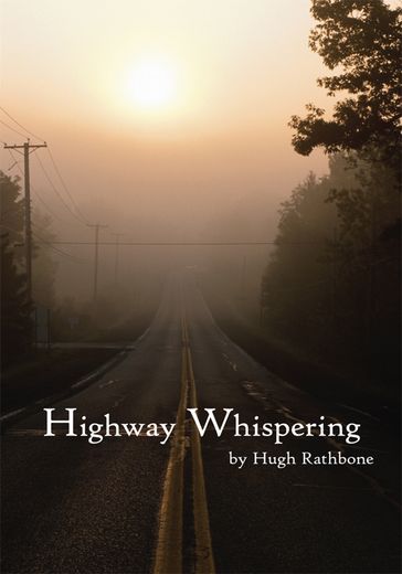 Highway Whispering - Hugh Rathbone