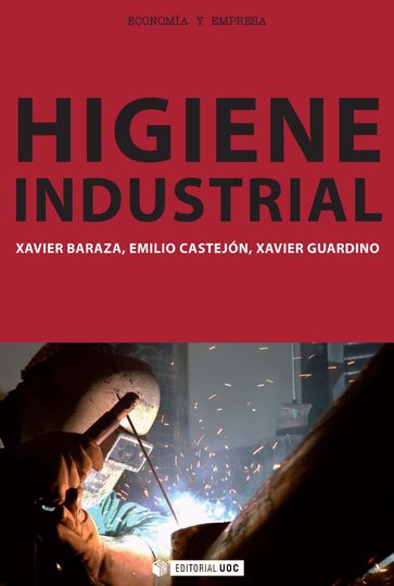 Higiene Industrial - Emilio Castejón Vilella - Xavier Baraza Sánchez - Xavier Guardino Solà