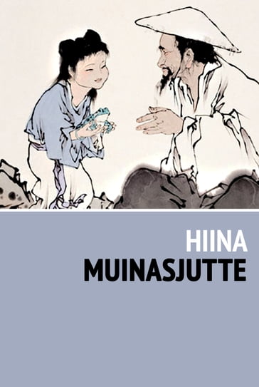 Hiina muinasjutte - Richard Wilhelm