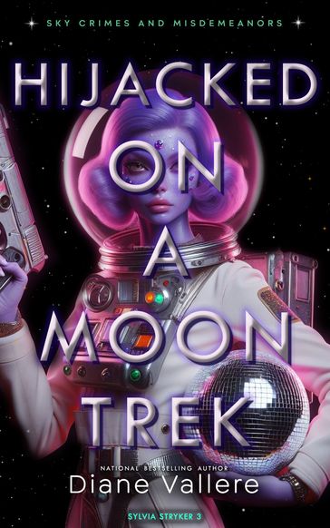 Hijacked on a Moon Trek - Diane Vallere