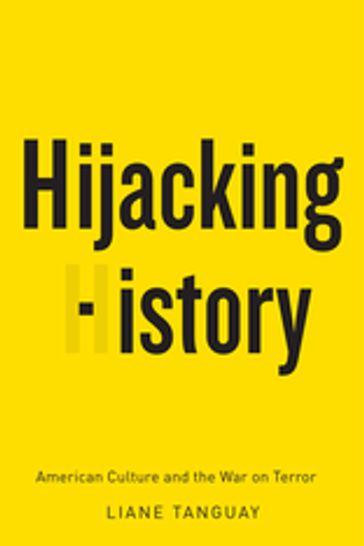Hijacking History - Liane Tanguay