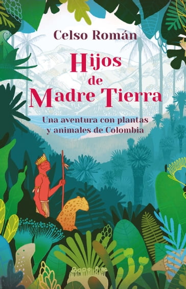 Hijos de madre tierra - Celso Román