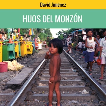 Hijos del monzón - David Jimenez