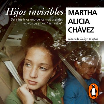 Hijos invisibles - Martha Alicia Chávez