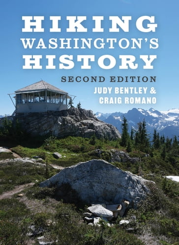 Hiking Washington's History - Craig Romano - Judy Bentley