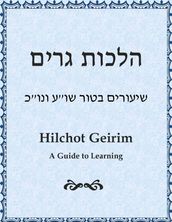 Hilchot Gerim ( ): A Guide for Learning