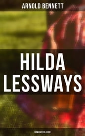 Hilda Lessways (Romance Classic)